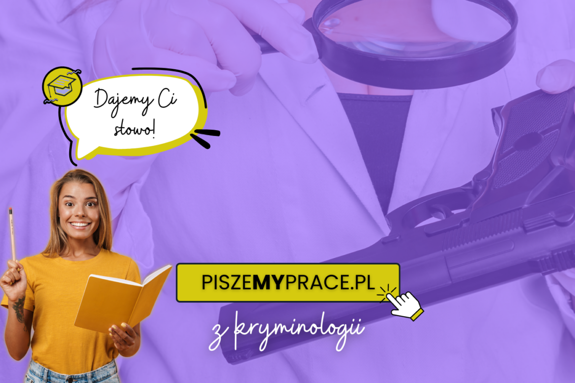 pisanie prac dyplomowych z kryminologii, przykładowe tematy prac