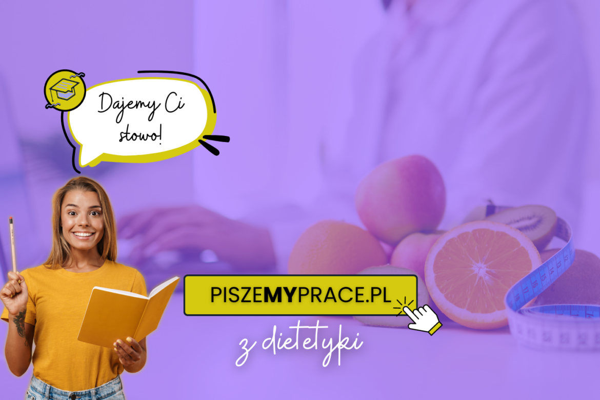 pisanie prac dyplomowych z dietetyki, przykładowe tematy prac