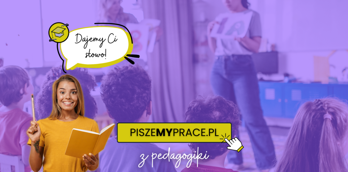 pisanie prac dyplomowych z pedagogiki, przykładowe tematy prac