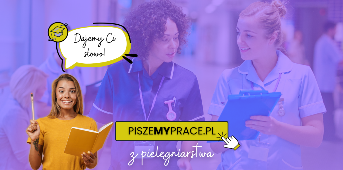 pisanie prac dyplomowych z pielęgniarstwa, przykładowe tematy prac