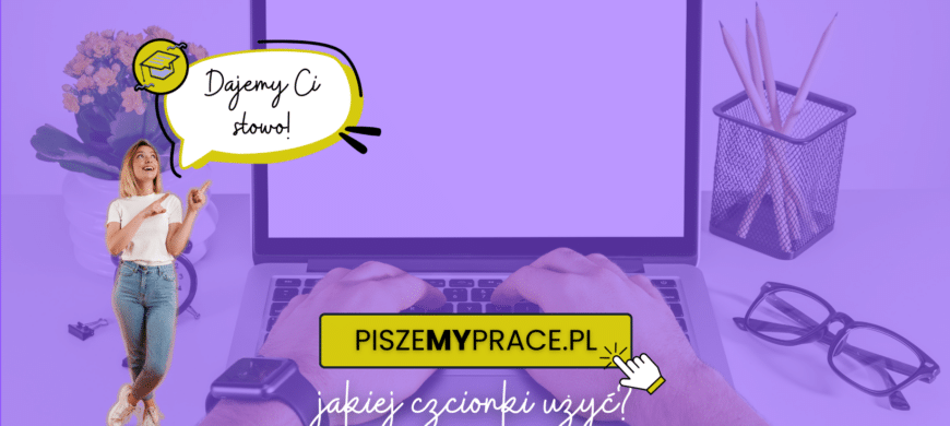 czcionka w pracy licencjackiej