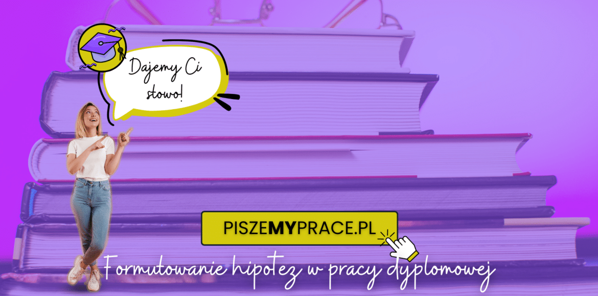 Formułowanie celu i hipotez w pracy dyplomowej